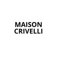 MAISON CRIVELLI